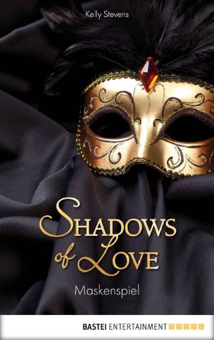 [Shadows of Love 05] • Maskenspiel